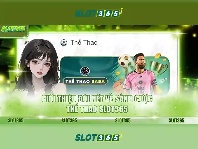 Slot365 – Trải nghiệm slot trực tuyến đầy đam mê