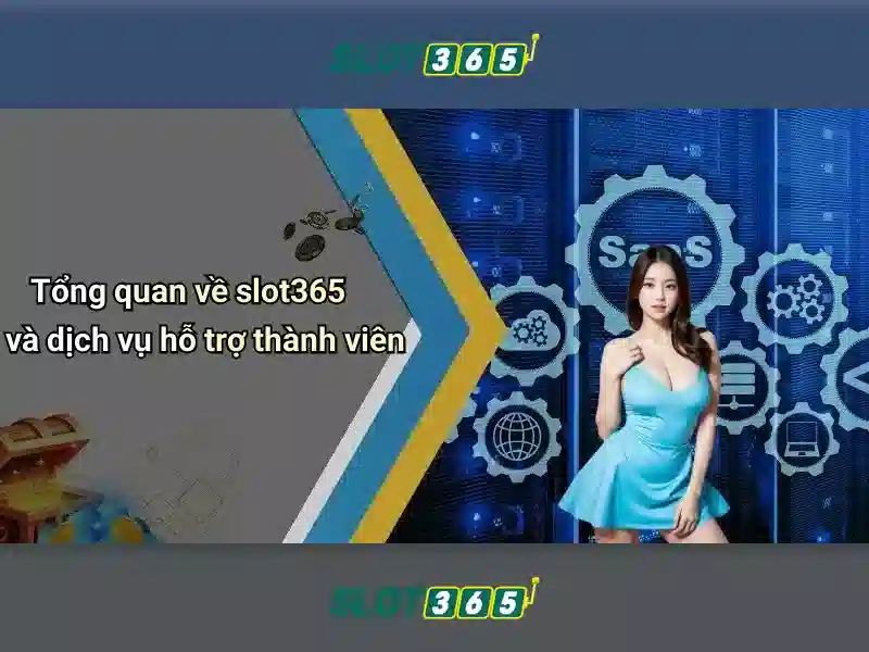 Giới thiệu về slot365