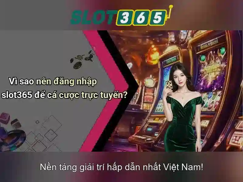 Slot365: Nền tảng slot trực tuyến đa dạng và an toàn