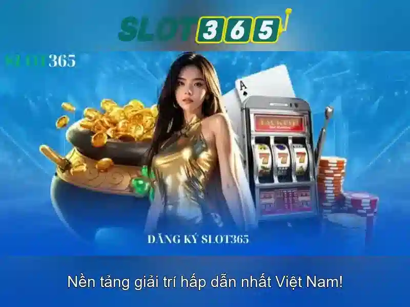 Slot365: Nền tảng sòng bạc trực tuyến đẳng cấp