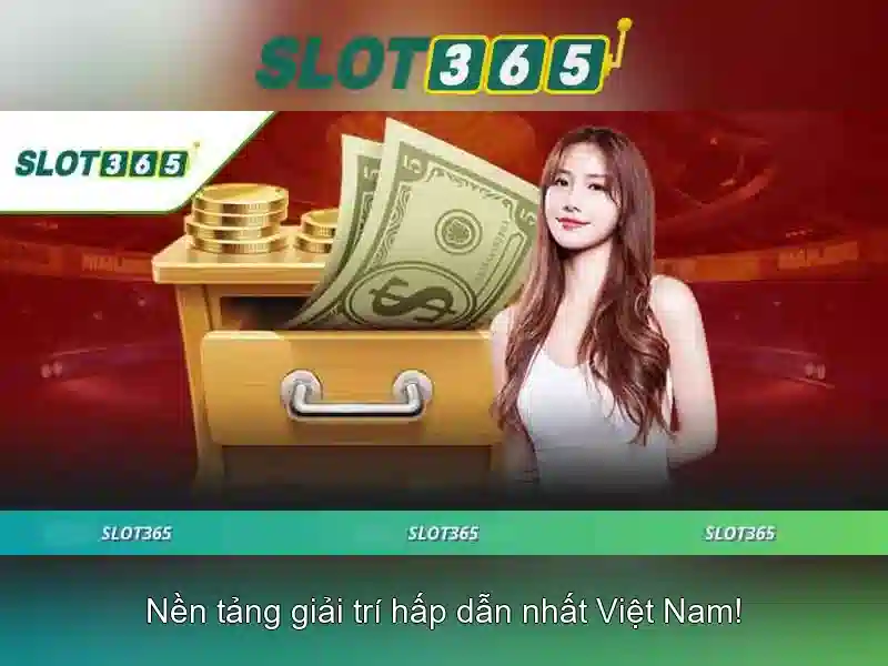 Slot365 - Trải nghiệm chơi slots trực tuyến tuyệt vời