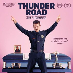 Thunder road; Jim Cummings; festival de Deauvile